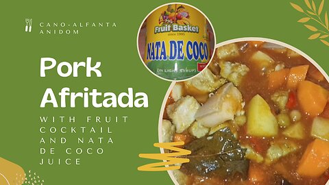 Pork Afritada with Fruit Cocktail and Nata De Coco Juice