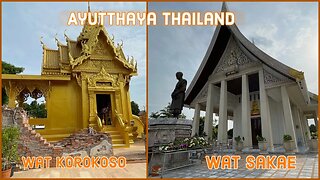 Wat Sakae & Wat Korokoso - Historic Temple and Museum - Ayutthaya Thailand 2023