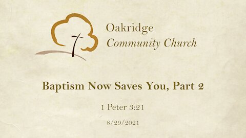 [Growing in Grace] Baptism Now Saves You, Part 2