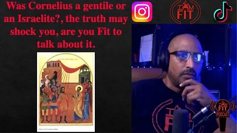 IAMFITPodcast #017: Was Cornelius a gentile or an Israelite?, the truth may shock you!