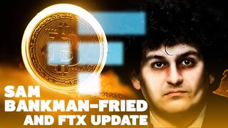 Sam Bankman-Fried Update 2023
