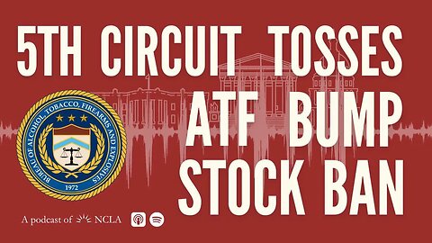 NCLA Wins Major Fifth Circuit en Banc Decision Tossing ATF’s Bump Stock Ban