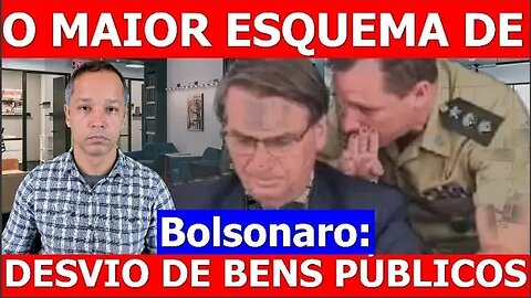 Bolsonaro: MAIOR ESQUEMA DE CORRUPÇÃO!