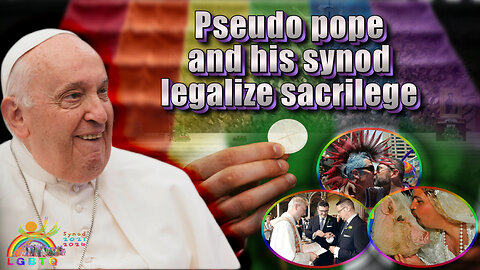 BCP: Pseudo pope and his synod legalize sacrilege