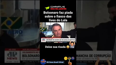 Bolsonaro faz piada sobre o fiasco da Live do Lula - Vamos rir, vamos rir !