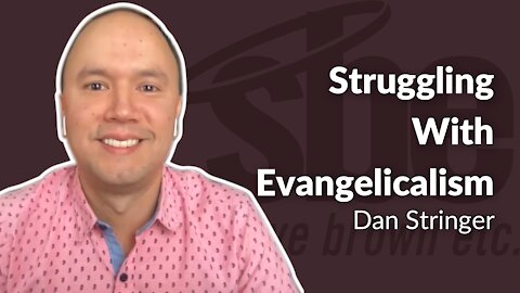 Dan Stringer | Struggling With Evangelicalism | Steve Brown, Etc. | Key Life