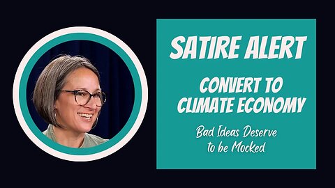 SATIRE! Switch to Climate Economy