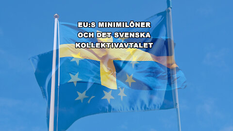 KOMMER EU ATT SKROTA DET SVENSKA KOLLEKTIVAVTALET?