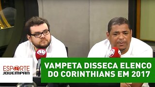 Bom? Ruim? Vampeta disseca elenco do Corinthians em 2017