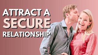 How To Attract A SECURE Relationship Fast & Feel CELEBRATED By Him Deeply