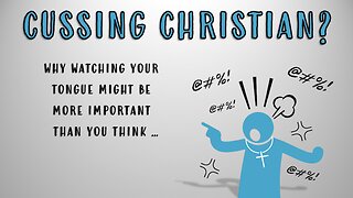Cussing Christian? Why watching your tongue might be more important than you think.