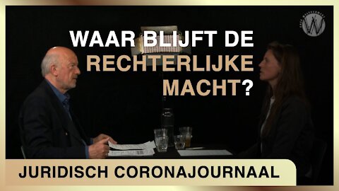 Waar blijft de rechterlijke macht? - Juridisch Coronajournaal #9