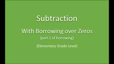 Math-Subtraction with borrowing over zeros