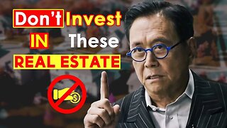 Warning: "Avoid These 7 Types of Real Estate Properties in 2023!" | Robert Kiyosaki