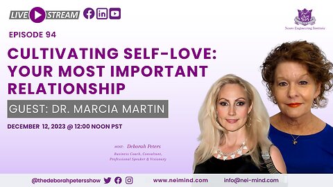 Dr. Marcia Martin - Cultivating Self-Love: Your Most Important Relationship