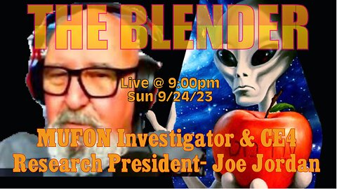 The Blender w/ Alien Abduction Researcher & MUFON Investigator - Joe Jordan