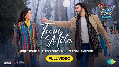 Tum Kya Mile - Video | Rocky Aur Rani Kii Prem Kahaani | Ranveer,Alia,Arijit,Shreya,Pritam,Amitabh