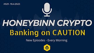 021 – Banking on Caution | #Bitcoin & #Crypto News Flash