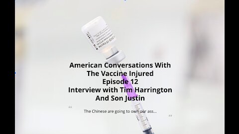 Episode 12 – American Conversations With Vaccine Injured – Interview With Tim/Justin Harrington