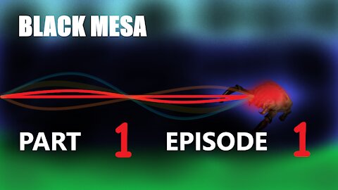 Black Mesa Playthrough Part 1 Episode 1 (Commentary)