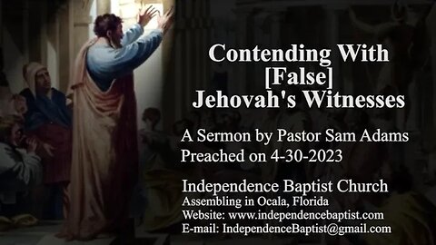 Contending With [False] Jehovah's Witnesses