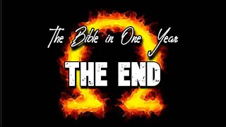 The Bible in One Year: Day 365 The End