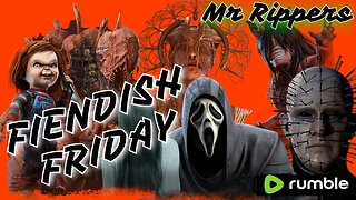 Fiendish Friday!!!! Let the weekend begin!! Mr Rippers