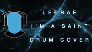Lecrae I'm A Saint Drum Cover