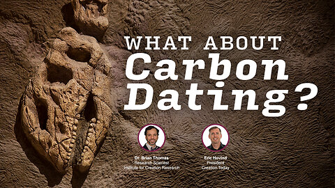 What About Carbon Dating? | Eric Hovind & Dr. Brian Thomas | Creation Today Show #326