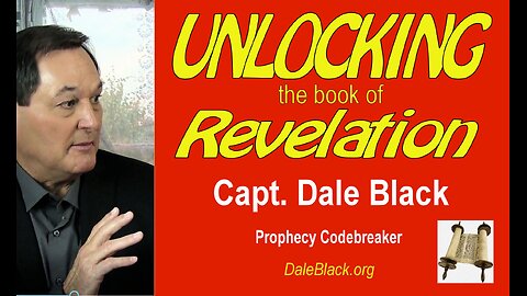 Unlocking the Book of Revelation - Dale Black