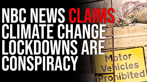 NBC News Claims Climate Change Lockdowns Are Conspiracy, Says You're Crazy For Thinking It