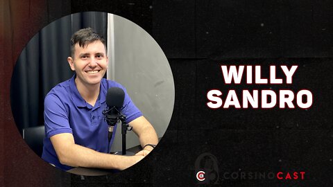 Willy Sandro - CorsinoCast #9