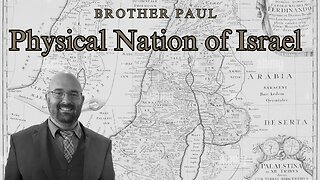 Physical Nation of Israel || Brother Paul Hanson