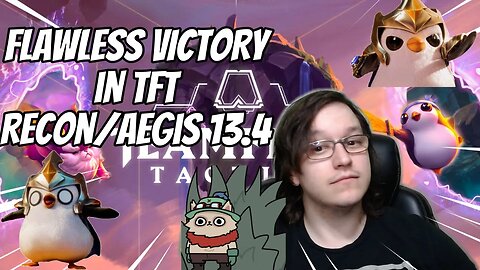 Flawless Victory in TFT! Recon/ Aegis ! 13.4