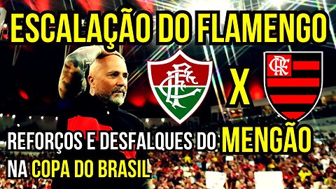 REFORÇOS E DESFALQUES NA ESCALAÇÃO DO FLAMENGO NA COPA DO BRASIL - É TRETA!!! NOTÍCIAS DO FLAMENGO