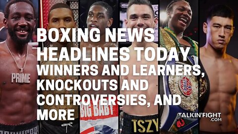 Winners and Learners, Knockouts and Controversies, and more | Talkin' Fight