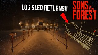 🔴 | SONS OF THE FOREST | NEW UPDATE | LOG SLED IS NOW IN THE GAME |