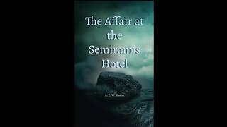 The Affair at the Semiramis Hotel by A. E. W. Mason - Audiobook