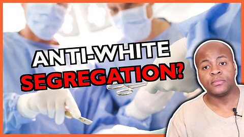 Anti-White Racist Segregation in Medical School? My Reaction
