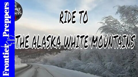 RIDE TO THE ALASKA WHITE MOUNTAINS