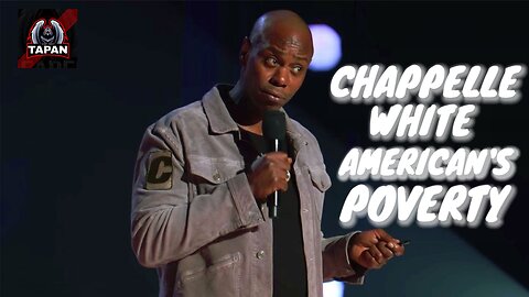 "Chappelle's Perspective: Poverty in White America"