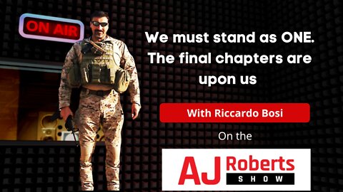 We must stand as ONE. The final chapters are upon us - with Riccardo Bosi