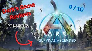 ARK: Survival Ascended Review | ARK's UE5 Remaster - Dark's Game Reviews
