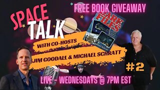 Space Talk EP-2 with James Goodall & Michael Schratt
