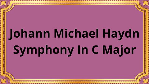 Johann Michael Haydn Symphony In C Major