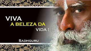 SADHGURU, COMO VIVER A VERDADEIRA BELEZA DA VIDA, SADHGURU DUBLADO 2023