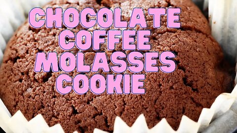 Perfect Your Baking Skills: Chocolate Coffee Molasses Cookie Recipe Inside! #chocolate #coffee