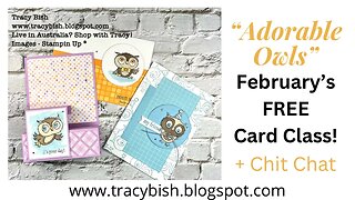 "Adorable Owls" Free February Card Class!