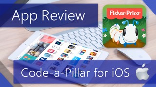 App Review - Coding for the Youngest with Code-a-Pillar by Fisher-Price