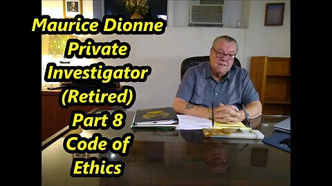 Maurice Dionne. Private Investigator. (Retired) Pt. 8